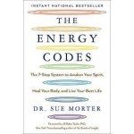 The Energy Codes: The 7-Step System to Awaken Your Spirit, Heal Your Body, and Live Your Best Life Morter SuePaperback – Hledejceny.cz