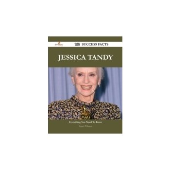 Jessica Tandy 162 Success Facts - Everything you need to know about Jessica Tandy - Wilkerson Frances