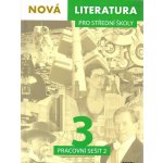 Nová literatura 3 pro střední školy (pracovní sešit 2) - Jolana Fišarová, David Jirsa, Lucie Peštuková – Hledejceny.cz