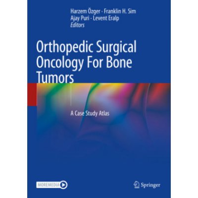 Orthopedic Surgical Oncology for Bone Tumors: A Case Study Atlas (Harzem Özger,Franklin H. Sim,Ajay Puri)(Pevná) – Hledejceny.cz