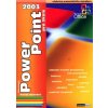 PowerPoint 2003 pro školy - učebnice prezentačího manažera - Pavel Navrátil