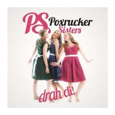 Poxrucker Sisters - Drah Di CD