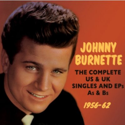 The Complete US & UK Singles and EPs As & Bs - Johnny Burnette CD