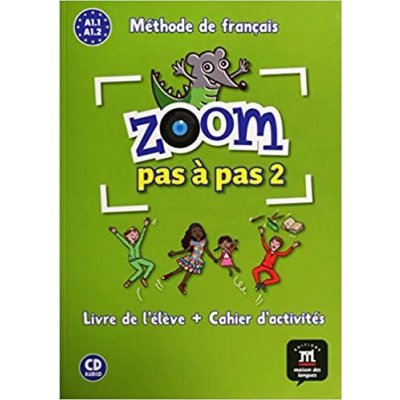 Zoom pas a pas 2 (Zoom Pas a pas (A1.1-A1.2) - Livre de l'éleve + Cahier d'activités + CD audio) – Zboží Mobilmania