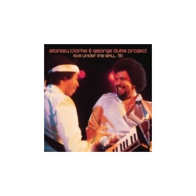 Live Under the Sky '81 Stanley Clarke & George Duke Project CD – Zboží Mobilmania