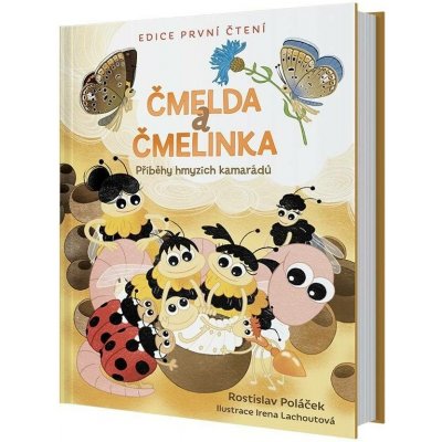 Čmelda a Čmelinka. Příběhy hmyzích kamarádů - Rostislav Poláček – Hledejceny.cz