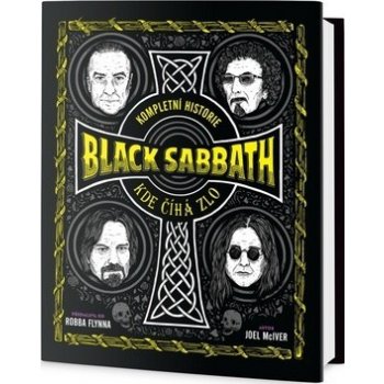 Kompletní historie Black Sabbath - Kde číhá zlo - Joel McIver