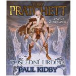Poslední hrdina - Pratchett Terry – Hledejceny.cz