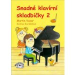 Snadné klavírní skladbičky 2. díl Martin Vozar – Sleviste.cz
