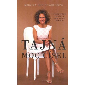 Tajná moc čísel - Monika Ben Thabetová