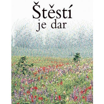 Štěstí je dar - Helen Exley