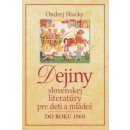 Dejiny slovenskej literatúry pre deti a mládež Ondrej Sliacky