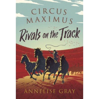 Circus Maximus: Rivals on the Track - (Gray Annelise) – Sleviste.cz