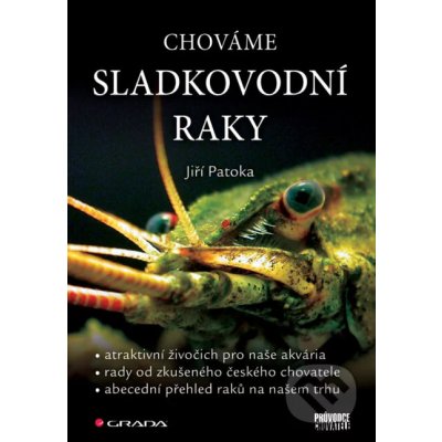 Chováme sladkovodní raky - Patoka Jiří – Hledejceny.cz