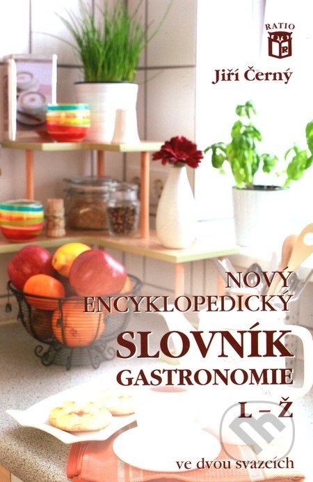 Nový encyklopedický slovník gastronomie L - Ž - Černý J. od 208 Kč -  Heureka.cz