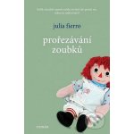 Prořezávání zoubků - Julia Fierro – Hledejceny.cz