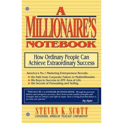 Millionaire's Notebook: How Ordinary People Can Achieve Extraordinary Success Scott Steven K.Paperback – Hledejceny.cz