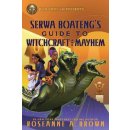 Rick Riordan Presents: Serwa Boatengs Guide to Witchcraft and Mayhem