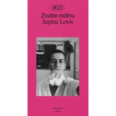 Zrušte rodinu - Sophie Lewis