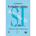 Fyzikální veličiny a jednotky SI 1.díl - Obdržálek Jan – Hledejceny.cz