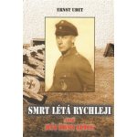 Smrt létá rychleji - Ernst Udet – Hledejceny.cz