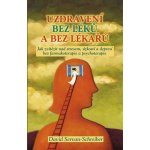 Uzdravení bez léků a bez lékařů – Hledejceny.cz