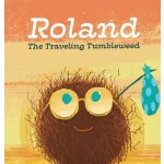 Roland the Traveling Tumbleweed Conaghan MattiePevná vazba – Hledejceny.cz