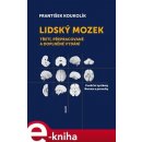 Lidský mozek. Funkční systémy. Norma a poruchy. - František Koukolík