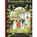 Princeznička v lese Kniha - von Olfers Sibylle – Hledejceny.cz