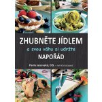 Zhubněte jídlem a svou váhu si udržte napořád - Janovská Pavla – Hledejceny.cz