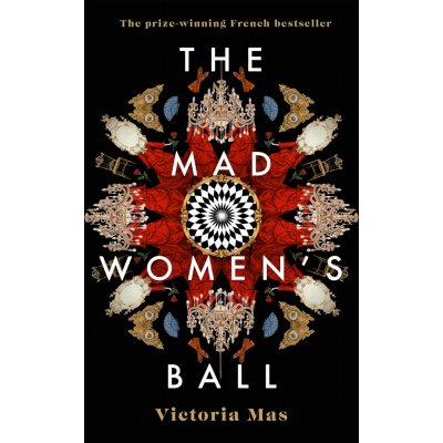 The Mad Women´s Ball - Victoria Mas