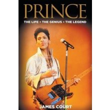 Prince: The Life The Genius The Legend Court JamesPaperback