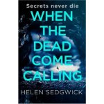 When the Dead Come Calling – Hledejceny.cz