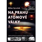 Na prahu atomové války – Hledejceny.cz