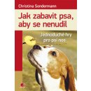 Jak zabavit psa, aby se nenudil - Jednoduché hry pro psí nos - Christina Sondermann