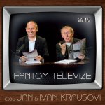 Jan Kraus & Ivan Kraus - Fantom televize CD