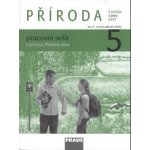 Příroda 5 pro ZŠ pracovní sešit: Frýzová I., Jůzlová P., Dvořák L. – Hledejceny.cz