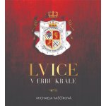 Lvice v erbu krále - Michaela Vaščíková - čte Jana Štvrtecká – Zboží Dáma