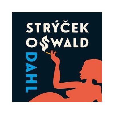 Můj strýček Oswald - Roald Dahl – Hledejceny.cz