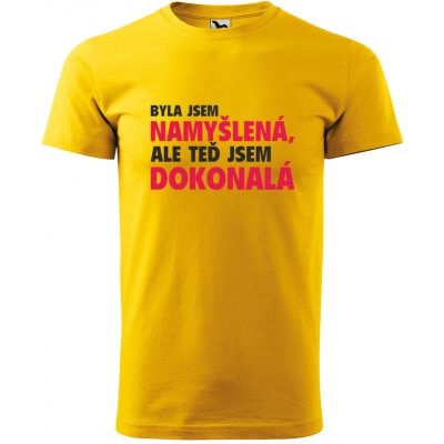 Sablio Tričko s potiskem Byla jsem namyšlená, ale teď jsem dokonalá žluté – Hledejceny.cz