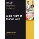 Oxford Picture Dictionary Reading Library: A Big Night at Maria's Cafe – Hledejceny.cz