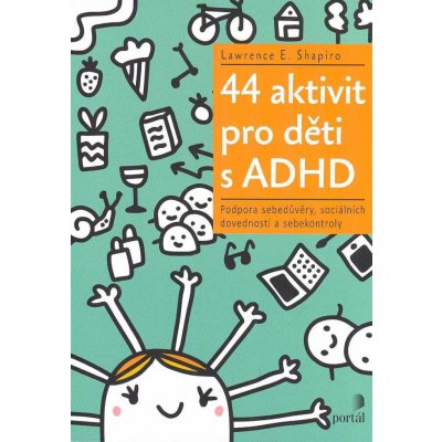 44 aktivit pro děti s ADHD - Lawrence E. Shapiro – Zboží Mobilmania
