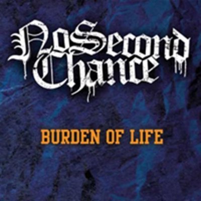 No Second Chance - Burden Of Life CD – Hledejceny.cz