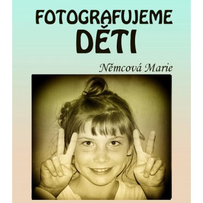 Fotografujeme děti – Zboží Mobilmania