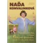 Naďa Konvalinková - Naivní Květuška z filmu Adéla ještě nevečeřela, vyrostla v hvězdu první velikosti – Hledejceny.cz