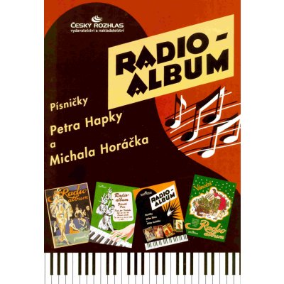 RADIO ALBUM 4 Písničky od Petr Hapka & Michal Horáček – Hledejceny.cz