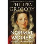 Normal Women - Philippa Gregory – Zboží Dáma