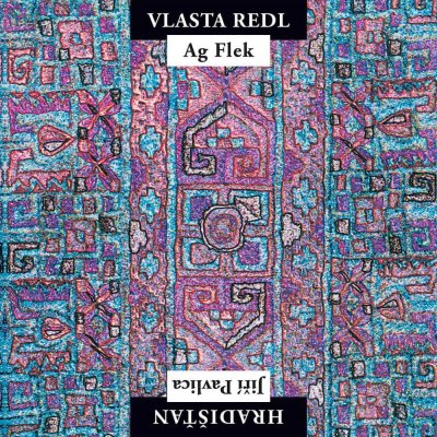 Redl Vlasta/AG Flek & Pavlica Jiří/Hradišťan - Redl.. LP – Zbozi.Blesk.cz