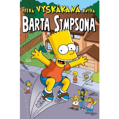 Velká vyskákaná kniha Barta Simpsona - Kolektiv, Brožovaná vazba paperback – Zboží Mobilmania