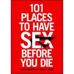 101 Places to Have Sex Before You Die – Hledejceny.cz